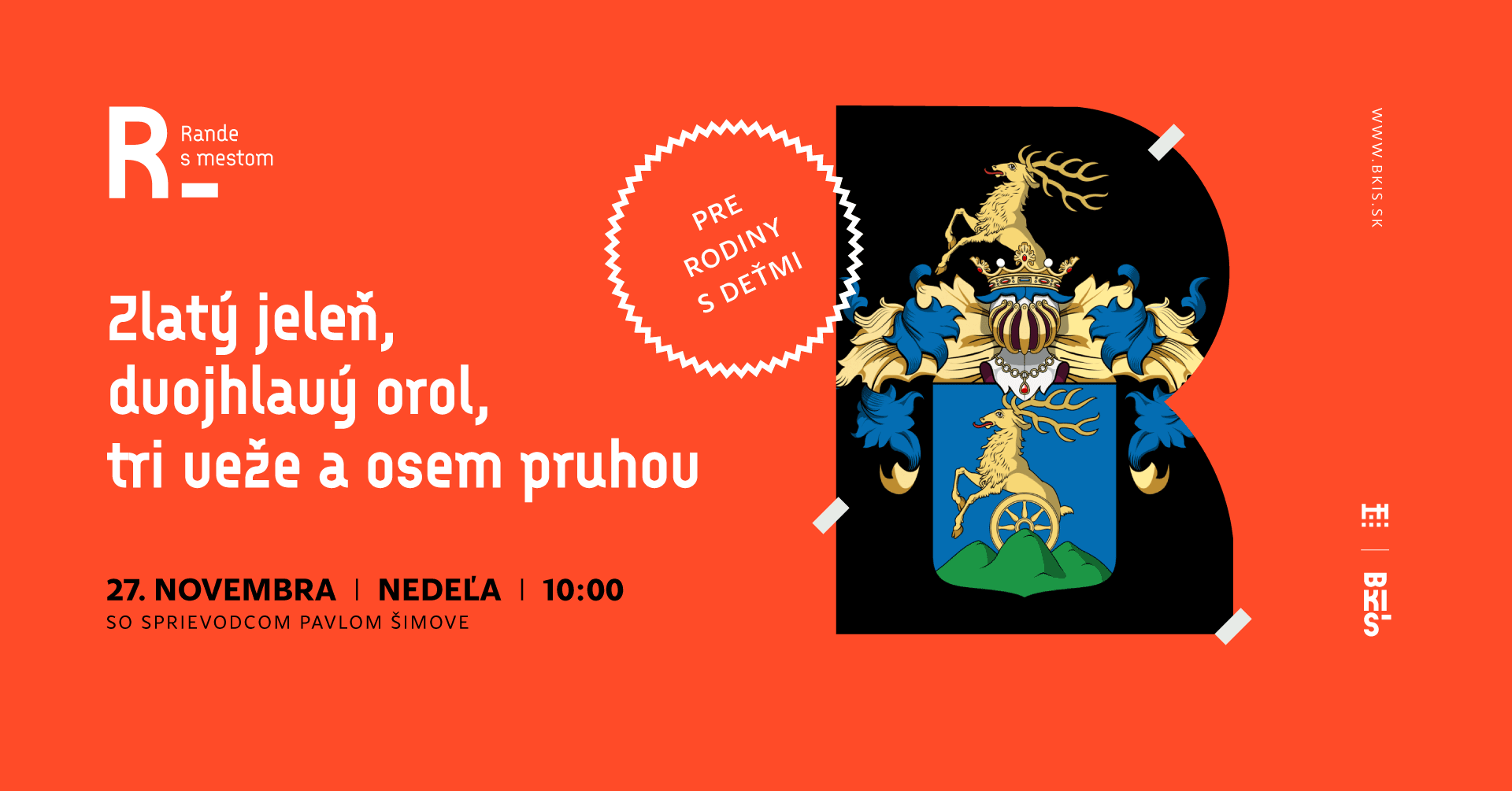Rande s mestom pre rodiny s deťmi: Zlatý jeleň, dvojhlavý orol, tri veže a osem pruhov