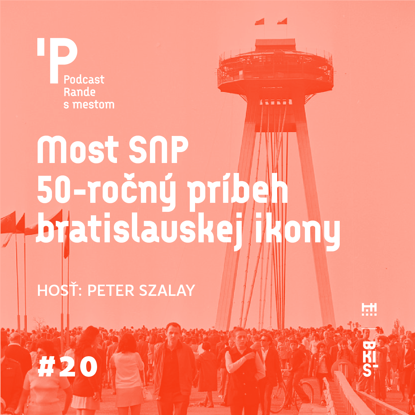 Rande s mestom podcast: Most SNP 50-ročný príbeh bratislavskej ikony