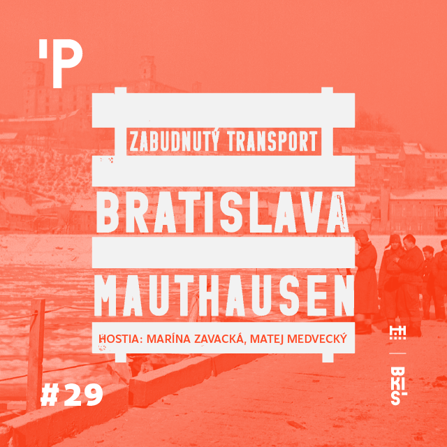 Rande s mestom podcast špeciál: Z Bratislavy do Mauthausenu