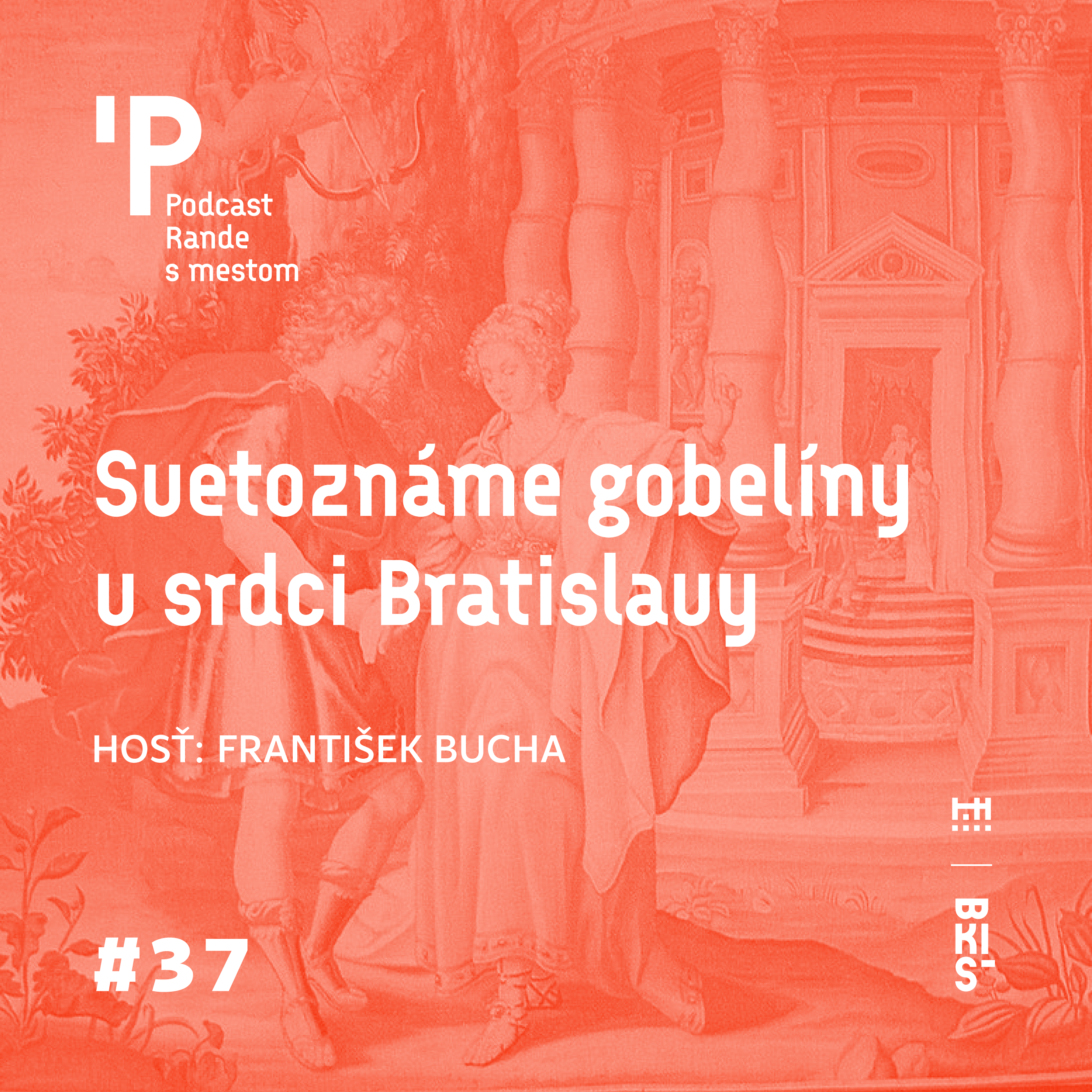 Rande s mestom podcast: Svetoznáme gobelíny v srdci Bratislavy